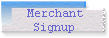 Merchant
Signup